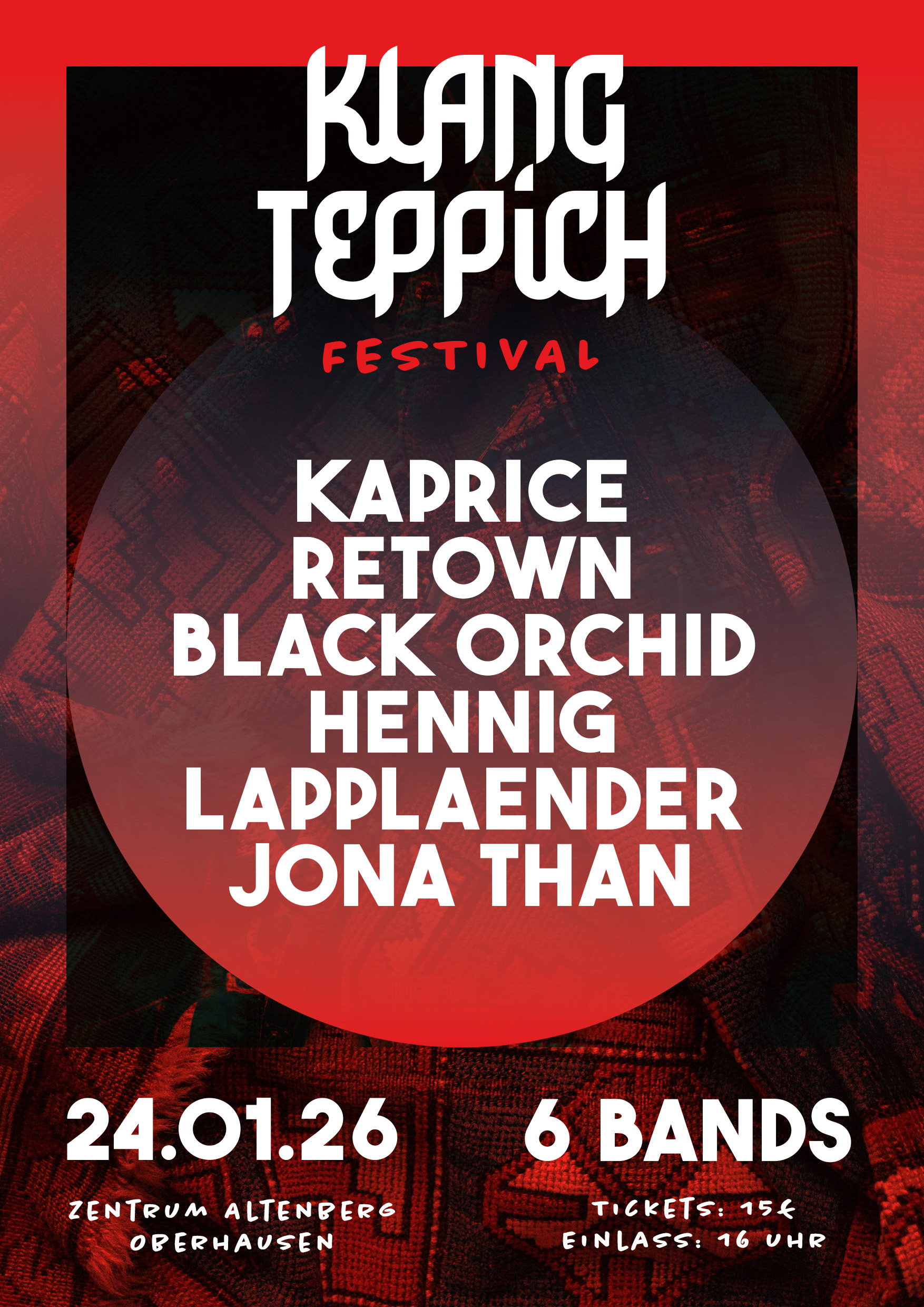 Klangteppich - Plakat. Hier sind alle Bands aufgelistet, die beim Klangteppich festival spielen: Kaprice, Retown, Black Orchid, Hennig, Lapplaender, Jona Than